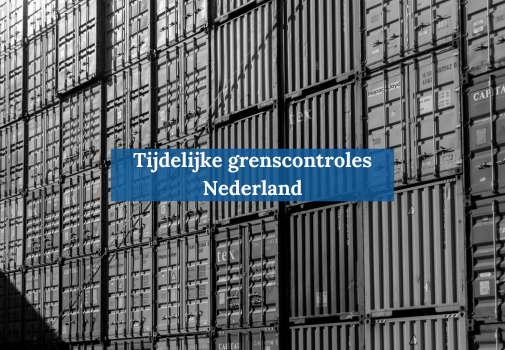 Tijdelijke grenscontroles in Nederland vanaf 9 december 2024