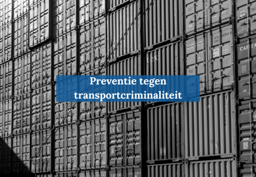 Preventie is de eerste stap tegen transportcriminaliteit