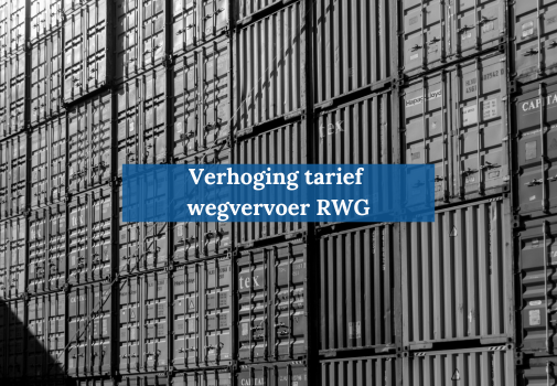 Verhoging tarief wegvervoer Rotterdam World Gateway (RWG)